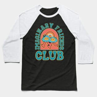 Imaginary friends club Baseball T-Shirt